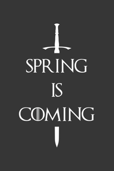 Spring Is Coming Notebook: Lined Journal, 120 Pages, 6 x 9, Affordable Gift Journal Matte Finish