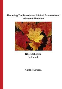 Paperback Mastering The Boards and Clinical Examinations - Neurology: Volume I Book