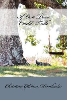 Paperback If Oak Trees Could Talk Book