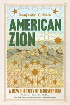 Paperback American Zion: A New History of Mormonism Book
