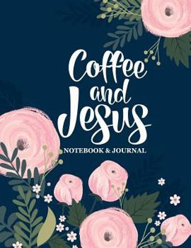 Paperback Coffee & Jesus: Notebook & Journal: Large Format Lined Interior 8.5x11 Book