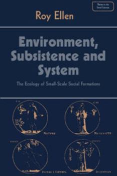 Paperback Environment, Subsistence and System: The Ecology of Small-Scale Social Formations Book