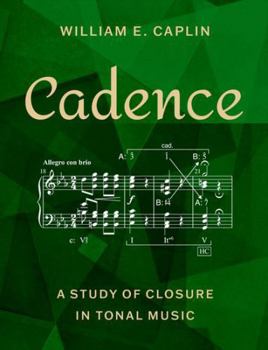 Hardcover Cadence: A Study of Closure in Tonal Music Book