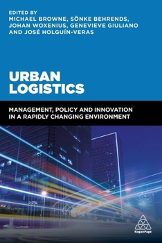 Paperback Urban Logistics: Management, Policy and Innovation in a Rapidly Changing Environment Book