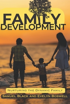 Paperback Family Development: Nurturing the Dynamic Family [Large Print] Book