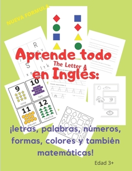 Paperback ¡Aprende todo en inglés: letras, palabras, números, formas, colores y también matemáticas!: Libro de actividades para niños 192 p 8.5 "x11" ¡Un [Spanish] Book