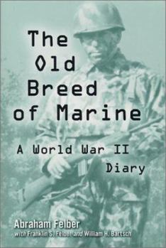 Paperback The Old Breed of Marine: A World War II Diary Book