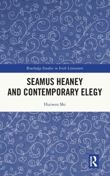 Hardcover Seamus Heaney and Contemporary Elegy Book