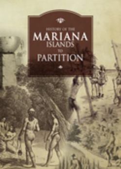 Hardcover History of the Mariana Islands to Partition Book
