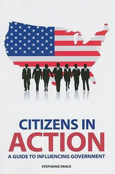 Paperback Citizens in Action: A Guide to Influencing Government Book