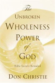 Paperback The Unbroken Wholeness Power of God Book