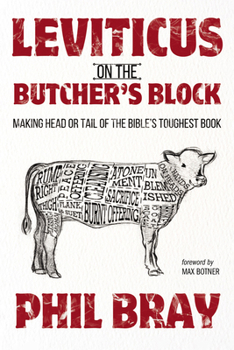 Hardcover Leviticus on the Butcher's Block: Making Head or Tail of the Bible's Toughest Book