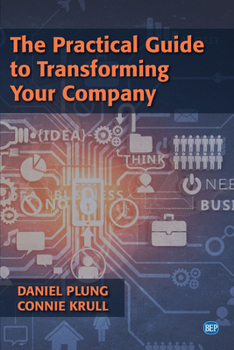 Paperback The Practical Guide to Transforming Your Company Book