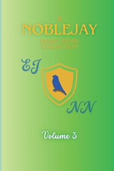 Paperback A NobleJay Short Story Collection: Volume 3 Book