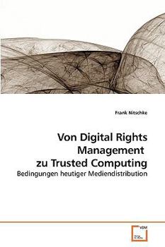 Paperback Von Digital Rights Management zu Trusted Computing [German] Book