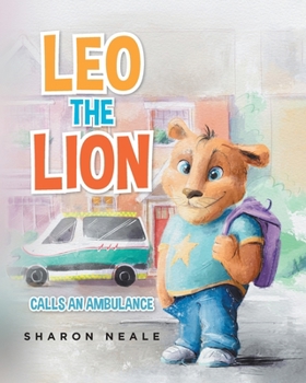 Paperback Leo the Lion: Calls an Ambulance Book