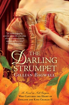 Paperback The Darling Strumpet: A Novel of Nell Gwynn, Who Captured the Heart of England and King Charles II Book