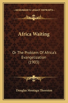 Paperback Africa Waiting: Or The Problem Of Africa's Evangelization (1903) Book