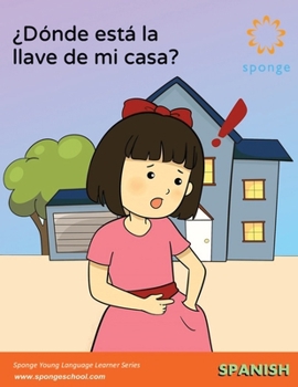 ¿Dónde está la llave de mi casa? (Spanish Edition)