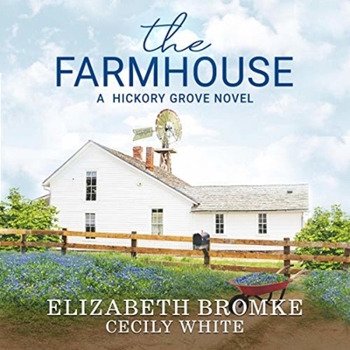 The Farmhouse - Book #3 of the Hickory Grove