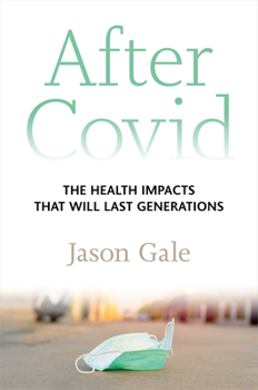 Hardcover After Covid: The Health Impacts That Will Last Generations Book