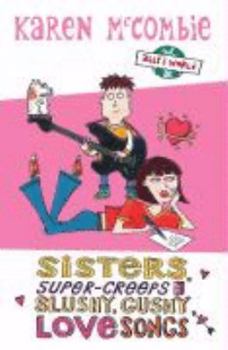 Paperback Sisters, Super-creeps and Slushy, Gushy Love Songs (Ally's World) Book