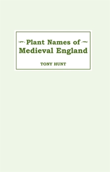 Hardcover Plant Names of Medieval England Plant Names of Medieval England Plant Names of Medieval England Book