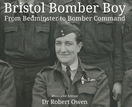 Hardcover Bristol Bomber Boy - From Bedminster to Bomber Command Book