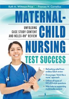 Paperback Maternal-Child Nursing Test Success: An Unfolding Case Study Review Book