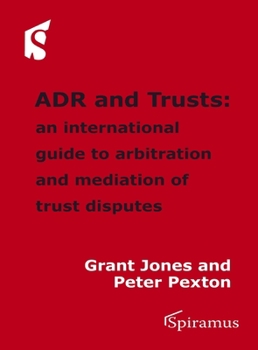 Paperback Adr and Trusts: An International Guide to Arbitration and Mediation of Trust Disputes Book