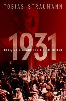 Hardcover 1931: Debt, Crisis, and the Rise of Hitler Book