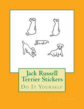 Jack Russell Terrier Stickers: Do It Yourself