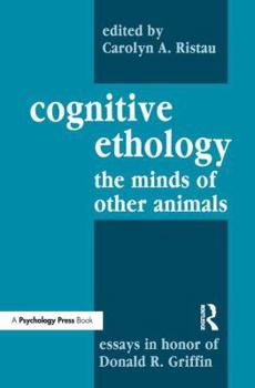 Hardcover Cognitive Ethology: Essays in Honor of Donald R. Griffin Book