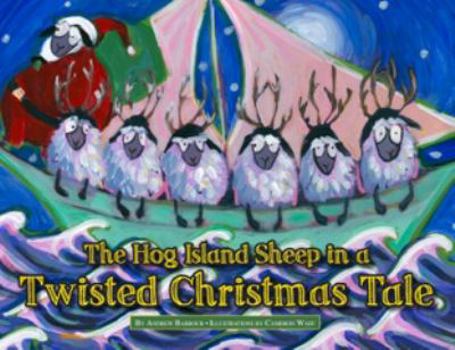 Hardcover The Hog Island Sheep in a Twisted Christmas Tale Book