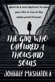 Paperback The Girl Who Captured a Thousand Souls Book