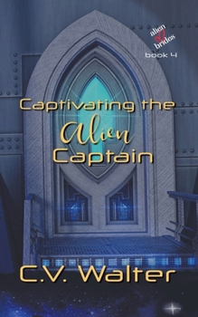 Paperback Captivating the Alien Captain Book