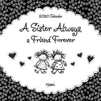 Calendar 2020 Calendar: A Sister Always... a Friend Forever 12" X 12" Book