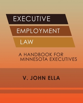 Paperback Executive Employment Law: A Handbook for Minnesota Executives Book