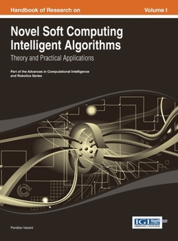 Hardcover Handbook of Research on Novel Soft Computing Intelligent Algorithms: Theory and Practical Applications Vol 1 Book