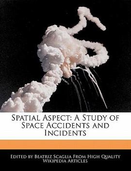 Paperback Spatial Aspect: A Study of Space Accidents and Incidents Book