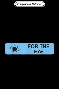 Paperback Composition Notebook: Pharmacy Technician Pharmacist Funny Gift For The Eye Label Journal/Notebook Blank Lined Ruled 6x9 100 Pages Book