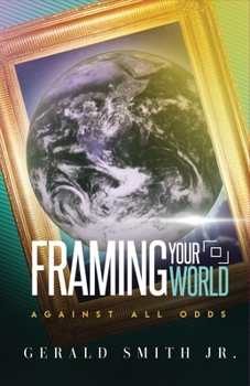 Paperback Framing Your World-Against All Odds Book