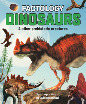 Hardcover Factology: Dinosaurs: Open Up a World of Information! Book