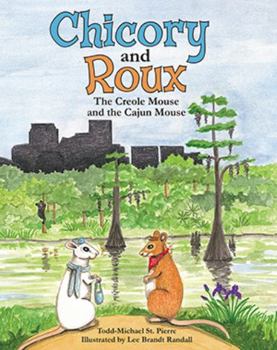 Hardcover Chicory and Roux: The Creole Mouse and the Cajun Mouse Book