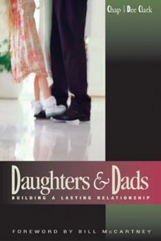 Paperback Daughters and Dads: Building a Lasting Relationship Book