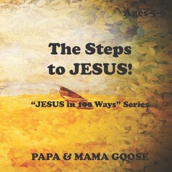 Paperback The Steps to Jesus: "JESUS in 100 Ways" Series Book