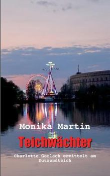 Paperback Teichwächter: Charlotte Gerlach ermittelt am Dutzendteich [German] Book