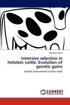 Paperback Intensive selection in Holstein cattle: Evolution of genetic gains Book