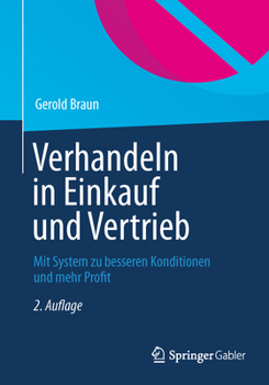Paperback Verhandeln in Einkauf Und Vertrieb: Mit System Zu Besseren Konditionen Und Mehr Profit [German] Book