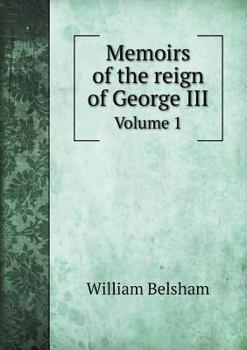 Paperback Memoirs of the reign of George III Volume 1 Book